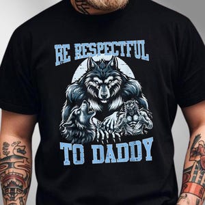 Alpha Wolf Be Respectful To Daddy Funny Meme Cringe T-Shirt,Vintage 90s Style Wolf shirt, Wolf Emo Meme Shirts, Mental Health Shirt, Wolf