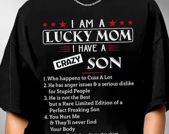 I Am A Lucky Mom I Have A Crazy Son T-Shirt, Mothers Day Shirt Gift For Mom From Son, Awesome Mom Shirt, Mom Life Shirt, Birthday Shirt Gift