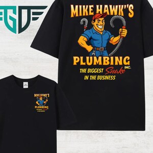 Mike Hawk&#39;s Plumbing The Biggest Snake Shirt, Funny Meme Shirt, funny meme Woman shirt, meme shirt, offensive meme shirt, Gen Z Shirt
