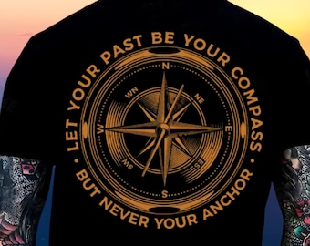 Let Your Past Be Your Compass But Never Your Anchor Comfort Colors Of All The Paths You Take Shirt, Adventure Shirt, Family Trip, Nature gif