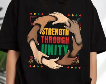 Camiseta Juneteenth, Mes de la Historia Afroamericana, Orgullo Afroamericano, Fuerza en la Unidad, Regalo Unisex con Declaración de Igualdad, Unificar Amor