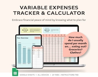 May include: A digital spreadsheet template for tracking variable expenses. The template is displayed on a laptop, tablet, and smartphone. The spreadsheet includes a year overview, monthly breakdowns, and a section for calculating average monthly spending. The text on the screen reads "Variable Expenses Tracker & Calculator" and "How much do I usually spend per month on... eating out? Groceries? Clothes?"