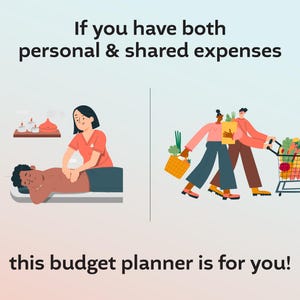 May include: Illustration of two different scenarios: a person receiving a massage and two people shopping for groceries. Text reads "If you have both personal & shared expenses this budget planner is for you!"