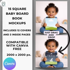 May include: A mockup image showcasing baby board book designs. The image includes text that reads "15 SQUARE BABY BOARD BOOK MOCKUPS" and "COMPATIBLE WITH CANVA FREE". Two images show a baby holding a book with a landscape design and a book with a bunny design.