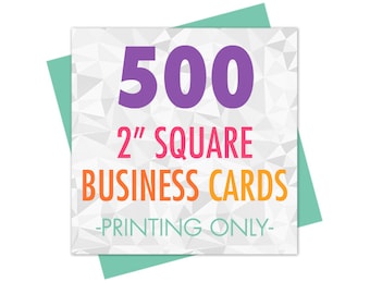 500 Square Business Cards, 2" Inch Business Card Printing, Square Card Printers, Hang Tag Printing, Matte or Glossy Finish