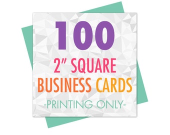 100 Square 2" Mini Business Cards, Printing with Matte or Glossy Finish