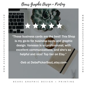May include: Overhead shot of a workspace with a laptop, succulent, notebook, and business card review. The text reads, "These business cards are the best!" and includes a 5-star rating. The shop name is Bears Graphic Design + Printing.