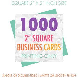 1000 - 2&quot; Square Mini Business Cards Printed, Business Card Printing, Square Card Printing, Hang Tag Printing, Matte or Glossy Coating