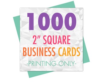 1000 - 2" Square Mini Business Cards Printed, Business Card Printing, Square Card Printing, Hang Tag Printing, Matte or Glossy Coating