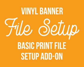 Basic File Setup - Vinyl Banner Order Add