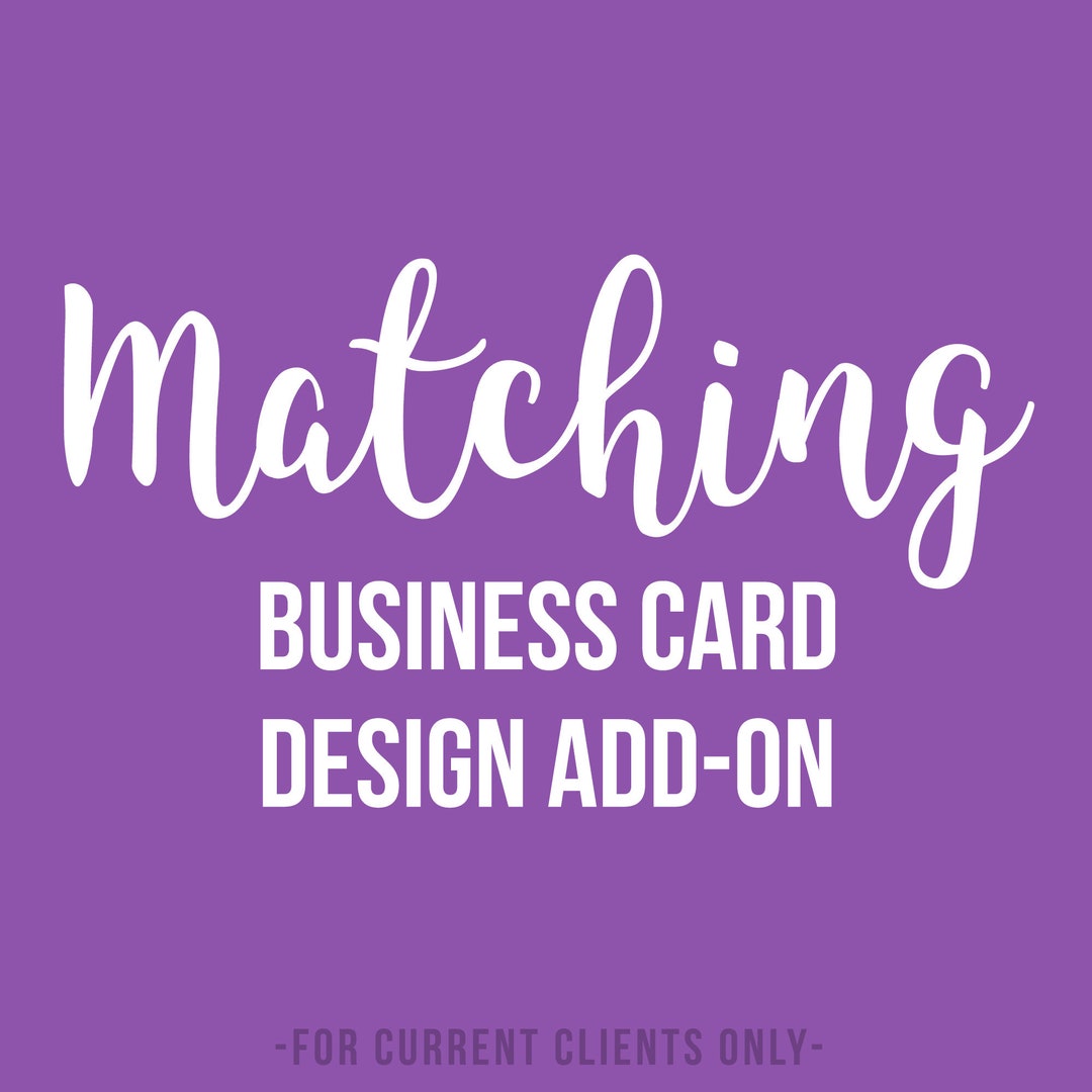 Matching Business Card Addon for Current Design Clients Only, Made to