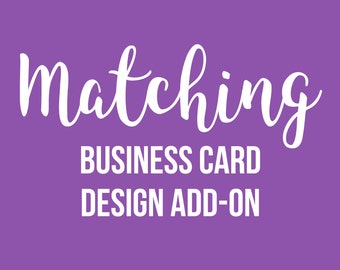 Matching Business Card Add-On for Current Design Clients Only, Made to Match, File Add-on, You Print