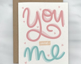 You & Me - Love / Anniversary / Valentine's Greeting Card | Premium Textured, 100% Recycled, GIVES BACK