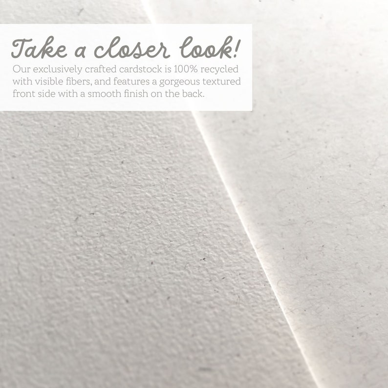 Puede incluir: Primer plano de una cartulina blanca texturizada con el texto "Take a closer look! Our exclusively crafted cardstock is 100% recycled with visible fibers, and features a gorgeous textured front side with a smooth finish on the back."