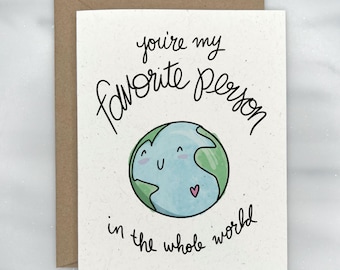 My Favorite Person in the World - Love & Friendship Greeting Card | Premium Textured, 100% Recycled, GIVES BACK