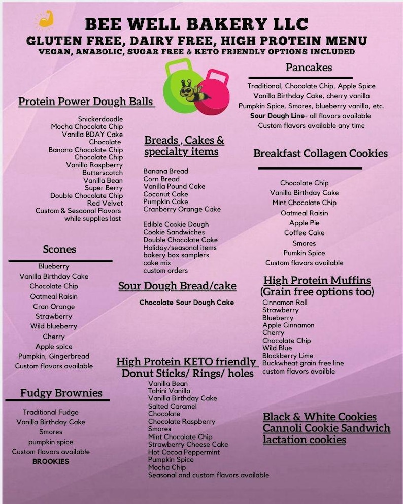 May include: A light purple menu for Bee Well Bakery LLC listing gluten-free, dairy-free, and high-protein items. Categories include Protein Power Dough Balls, Pancakes, Breads, Cakes, Scones, Breakfast Collagen Cookies, Muffins, and Donut Sticks.
