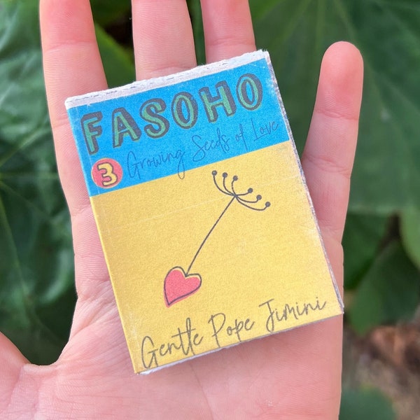 Fasoho mini book zine, Vol. 3: Growing Seeds of Love