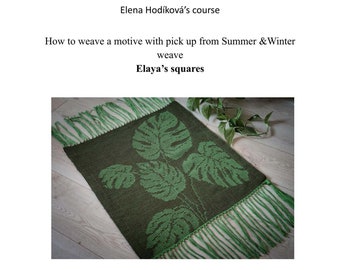 E-book Elayas Squares - how to pick up motive without long floats,using Summer&Winter technique. For 4shaft table loom.