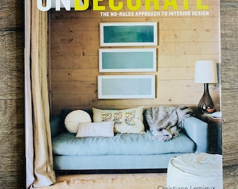 Undecorate  book - Christiane Lemieux - founder of Dwell Studio