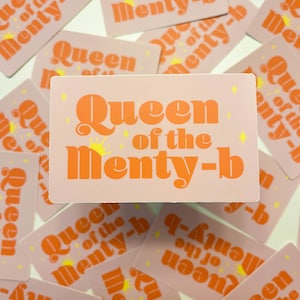 Queen of the Menty-B STICKER, Mental Breakdown, JARGO, Laptop, Decal