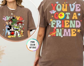Comfort Colors® You've Got A Friend In Me Shirt, Disney Toy Story Shirt, Toy Story Characters Shirt, Disney Friends Shirt, Disney Vacation