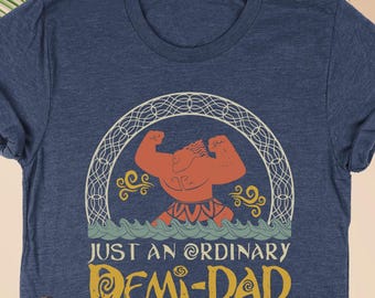 Just An Ordinary Demi Dad Shirt, Demi Dad Shirt, Disney Moana Shirt, Disney Father's Day Tee, Moana Maui Daddy Shirt, Dad Birthday Shirts