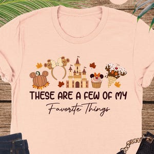 These Are a Few of My Favorite Things Shirt, Disney Fall Shirt, Disney Fall Family Shirt, Disney Snacks Shirt, Fall Castle Tee,Magic Kingdom
