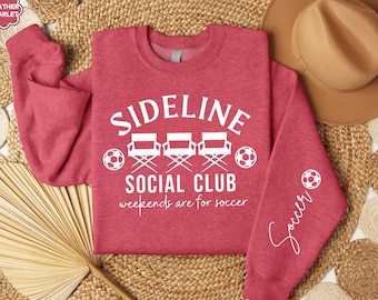 Sideline Social Club Sweatshirt, Soccer Sweatshirt, Soccer Mom Sweatshirt, Soccer Season, Cute Soccer Hoodie, Game Day Sweater, Soccer Gift