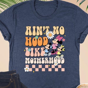 Disney Ain&#39;t No Hood Like Motherhood Shirt, Funny Mothers Day Gift, Disney Minnie Shirt, Cool Mom Shirt, Minnie Mama Shirt, Disney Mama Tee