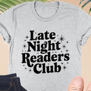 Late Night Reading Club Shirt, Bookish Shirt, Bookworm Tee, Funny Reading Shirt, Book lover Tee, Book Club Gifts, Booktok Shirt, Reader Tee