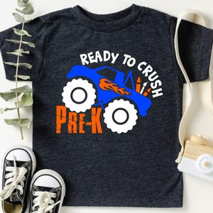 Ready to Crush Pre-K Shirt, Monster Truck Tee, First Day of School Kids Tee, Pre-K Boys Shirt, Back To School Student Shirt, Pre-K Shirts