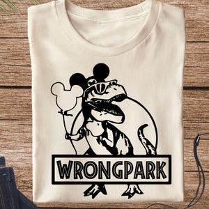 Wrong Park Shirt, Disney Dinosaur T-Shirt, Wrong Park Shirt For Family, Dinosaur Cartoon Shirt, Mickey, Tyrannosaurus Shirt, Theme Parks Tee