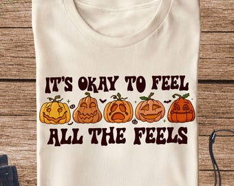 Its Okay To Feel All The Feels Shirt, Mental Health Halloween Shirt, Therapist Gift For Halloween, Pumpkin Shirt, Halloween Psychologist Tee