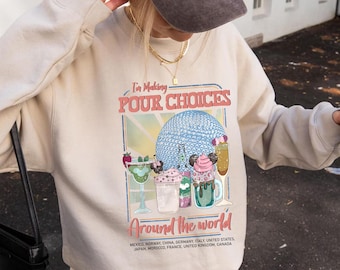 I'm Making Pour Choices Around The World Hoodie, Disney Epcot Sweatshirt, Disney Parks Hoodie, Disney Epcot Center, Disneyworld Trip Hoodie
