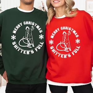 Merry Christmas Shitters Full Sweatshirt, Christmas Movie Sweatshirt,Funny Christmas Gifts, Movie Lover Sweatshirt, Sarcastic Holiday Hoodie