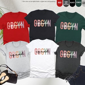 OBGYN Squad Shirt, Obgyn Gifts, Ob Nurse Shirt, Obstetrics And Gynecology Tshirt, Obgyn Nurse Gift, Gynecologist Shirt, OB GYN Tee,Nurse Tee