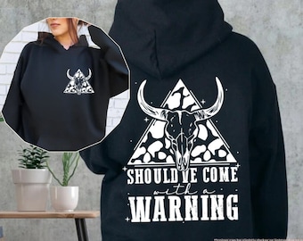 Should've Come With A Warning Hoodie, Country Sweatshirt, Western Sweatshirt, Country Music Sweatshirt, Concert Hoodie, Cowgirl Sweatshirt