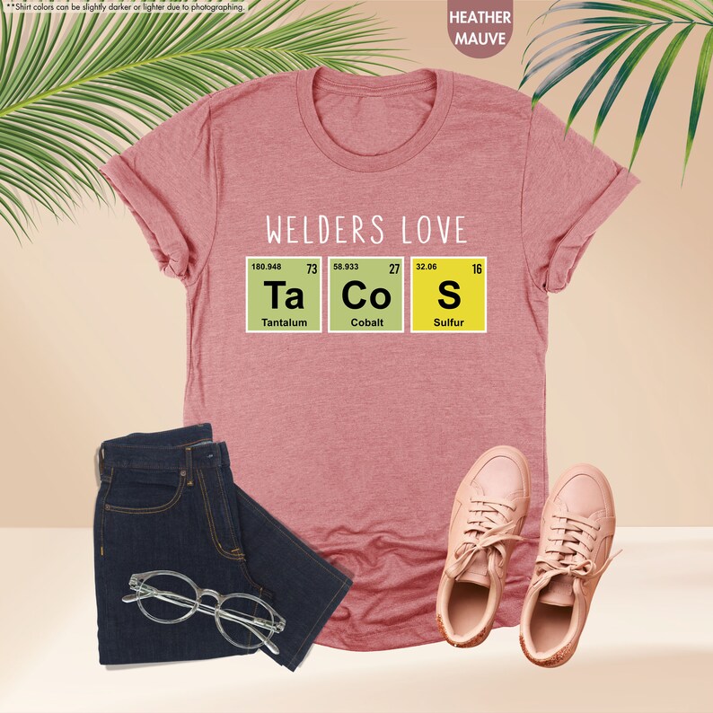 a t - shirt that says welders love tacos