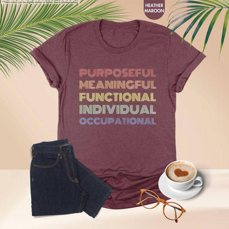 a t - shirt that reads purposeful, meaningful, functional, individual,