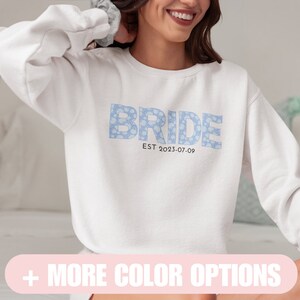 Personalized Bride Sweatshirt, Custom Bridal Sweater, Personalised Wife Sweater, Engagement Sweatshirt, Gift for Her, Custom Bride Gift