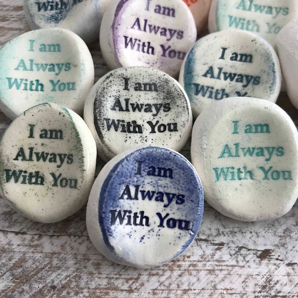 I am Always With You |   Worry Stones, Inspirational Word Stones, Rocks 1-1000 Qty. {other words available}