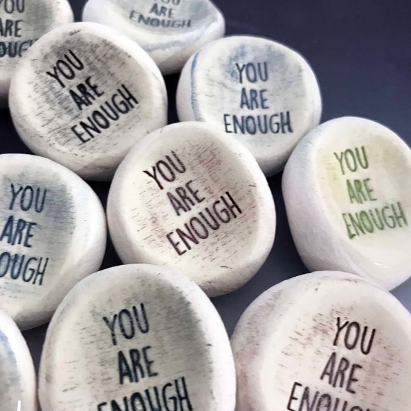You are Enough | Worry Stones, Ceramic, Inspirational Words, Rocks 1-1000 Qty. {other words available}