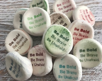 Be Bold, Be Brave, Be Unafraid |  Worry Stones, Inspirational Word Stones, Rocks 1-1000 Qty. {other words available}
