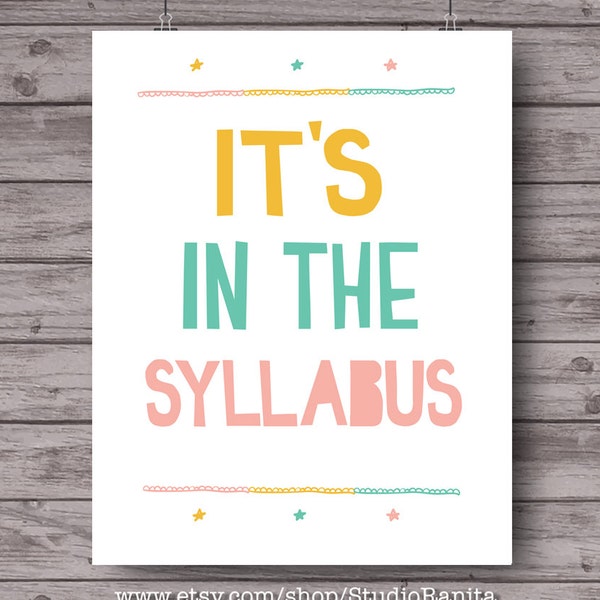it's in the syllabus . dorm decor . typography . printable poster . instant download wall art . art for college students . boho pastel