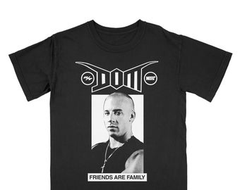 DOM Friends are Family Tee Shirt