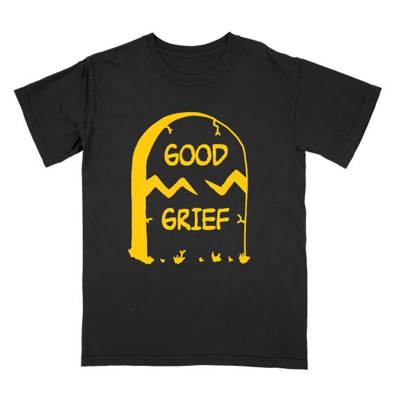 Good Grief Tee Shirt - Etsy