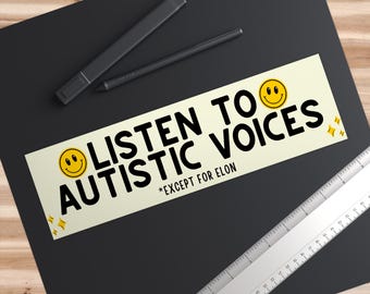 Listen to Autistic Voices Bumper Sticker, Autism Acceptance Bumper Sticker, Autism Bumper Sticker, Autism Advocate