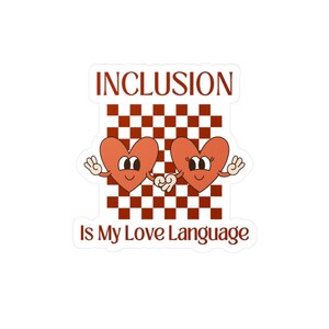 Inclusion Is My Love Language Sticker, Neurodiversity Sticker, Autism Acceptance Sticker, ADHD Sticker, Inclusion Sticker, SPED Sticker
