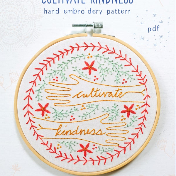 CULTIVATE KINDNESS - pdf embroidery pattern, embroidery hoop art, hand embroidery, wide words, helping hands, embroidered quote, stitched