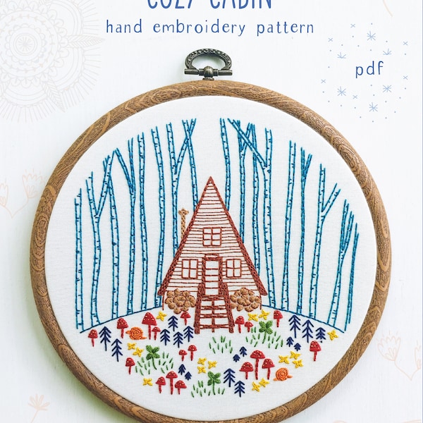 COZY CABIN - pdf embroidery pattern, embroidery hoop art, a frame, cabin in the woods, mushrooms and snails, forest get away, cozy cottage